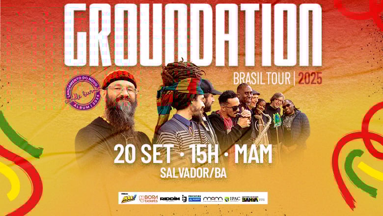 GROUNDATION EM SALVADOR - BRASIL TOUR 2025!