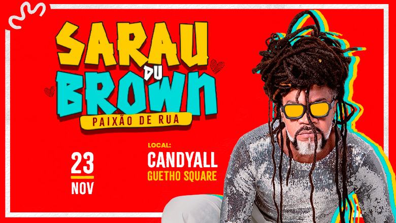 SARAU DU BROWN - I - 23NOV25