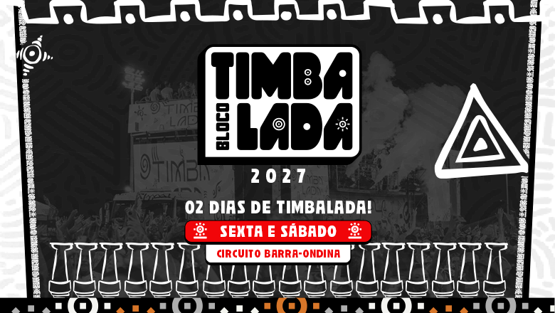 BLOCO TIMBALADA - 2027