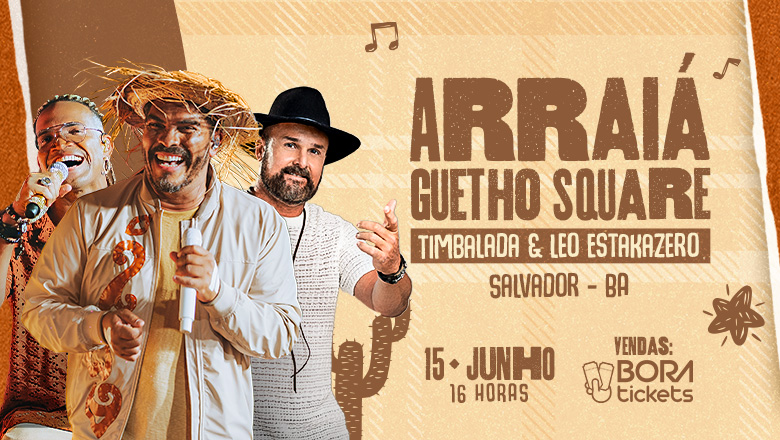 ARRAIÁ GUETHO SQUARE